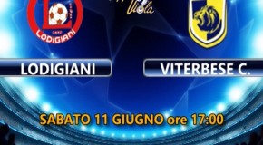 QUARTI DI FINALE, LODIGIANI – VITERBESE: SEGUI CON NOI IL LIVE DELLA GARA