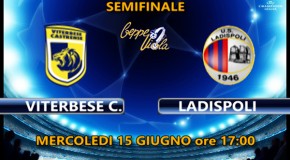 SEMIFINALI, VITERBESE – LADISPOLI: SEGUI CON NOI IL LIVE DELLA GARA