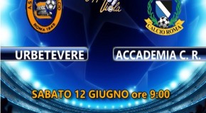 QUARTI DI FINALE, URBETEVERE – ACCADEMIA C. ROMA: SEGUI CON NOI IL LIVE DELLA GARA