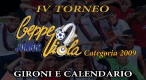 IV Torneo Beppe Viola Junior categoria 2009, i Gironi e il calendario