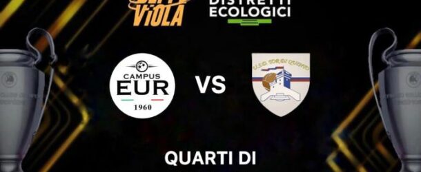 Campus Eur-Tor di Quinto: la presentazione del match